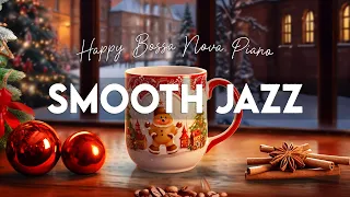 Smooth Winter Jazz ☕ Christmas Bossa Nova Piano and Lightly Jazz Coffee for Christmas Day ☃