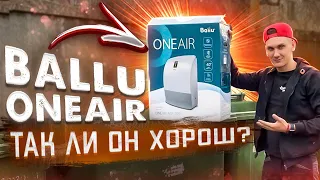 Что вам не расскажут про BALLU ONE AIR 200