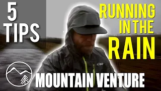 5 Tips for Running in the Rain | MOUNTAIN VENTURE