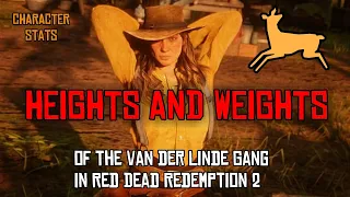 RED READ REDEMPTION 2 ☆ CHARACTERS HEIGHTS AND WEIGHTS ☆ RDR2 Van der Linde Gang  ( Arthur, Dutch )