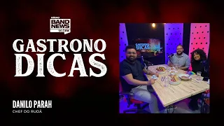 DANILO PARAH  - VIDEOCAST GASTRONODICAS #25 #BandNewsFM