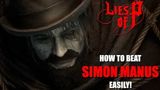 Lies of P How to Beat Simon Manus Arm of God and Awakened God EASILY!