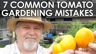 7 Common Mistakes Tomato Gardeners Make || Black Gumbo