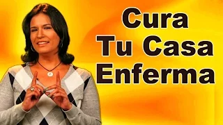 ¿ Cómo curar una Casa Enferma ? - Problemas en el Hogar  - Tips Caseros