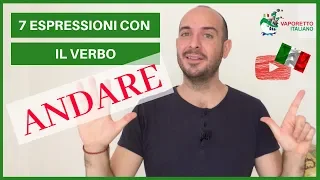 7 EXPRESSIONS WITH THE VERB "ANDARE" 🇮🇹