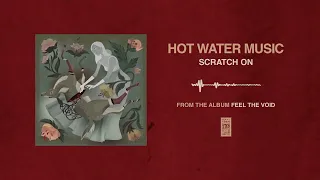 Hot Water Music "Scratch On"