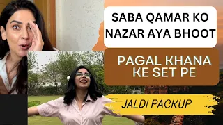 Pagal Khana BTS | Saba Qamar Saw A Bhoot | Saba Qamar | Nimra | Momal Sheikh