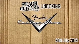 Fender Custom Shop Unboxing -  24 July 2019