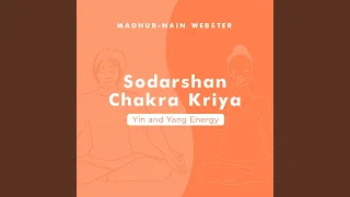 Sodarshan Chakra Kriya (Yin and Yang Energy) (Extended Mix)