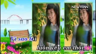 Yêu Vì Ai Yêu Vì Em Karaoke - Duong 565.mp4