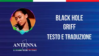 Antenna1 - Black Hole - Griff - Testo e Traduzione