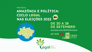 Amazônia e Política: Ciclo Legal nas Eleições 2022 - Amapá e Maranhão