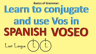 Learn Voseo / Vos Conjugation and Pronouns