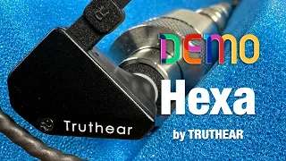 TRUTHEAR Hexa | Sound Demo