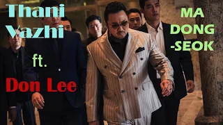 MA DONG-SEOK Tribute | DON LEE Tribute | MA DONG-SEOK aka DON LEE Mashup | Thani Vazhi | gTima Editz