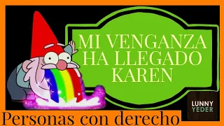 UNA VENGANZA CONTRA LAS KARENS DEL MUNDO- HISTORIAS DE REDDIT LUNNY YEDER