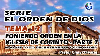 Chuy Olivares - Poniendo orden en la iglesia de Corinto - Parte 2