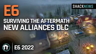 E6 - Surviving The Aftermath: New Alliances DLC Interview