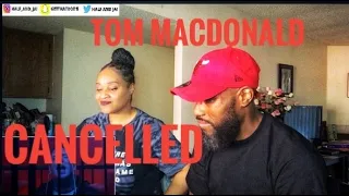 WE FELT THIS ONE! TOM MACDONALD-  CANCELLED REACTION