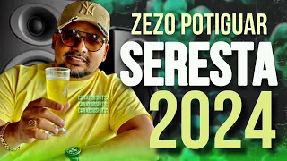 ZEZO POTIGUAR - AS MELHORES SERESTAS PRA TOMAR - CD NOVO 2024 - CHOREI NA VAQUEJADA