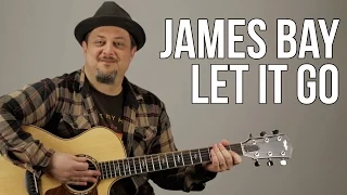 Let It Go James Bay Acoustic Guitar Lesson + Tutorial