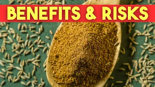 The Secret Powers of Cumin: 7 Health Benefits [and 5 RISKS]