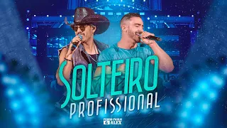 Pedro Paulo & Alex - Solteiro Profissional (Clipe Oficial)