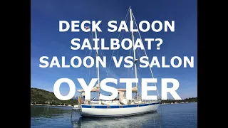 Deck Saloon Sailboats - Oyster - Episode 163 - Lady K Sailing