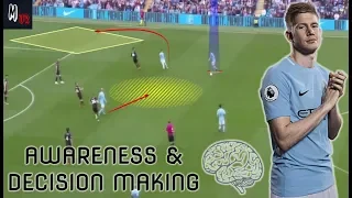 How To Improve Your Awareness & Decision Making In Football