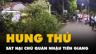 Bắt nghi phạm sát hại bà chủ quán nhậu ở Tiền Giang