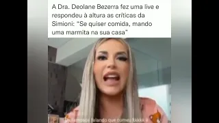 Deolane abre Live e pergunta se Simioni quer uma marmita de comida .