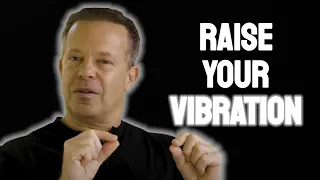 Raise Your VIBRATION To Manifest Anything Fast - Dr. Joe Dispenza