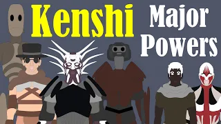 History of Kenshi: Major Powers | Documentary