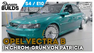 DreamBuilds S4E10 - Opel Vectra B in Chromegrün von Patricia