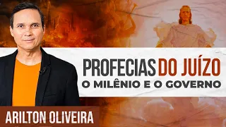 PROFECIAS DO JUÍZO - O MILÊNIO | Arilton Oliveira