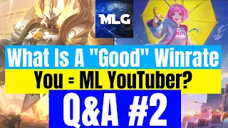 What is a good Winrate / Becoming a ML YouTuber | Mobile Legends Q&A #2