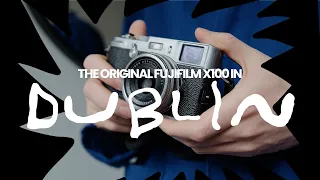 Dublin with the Original Fujifilm X100