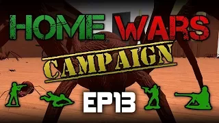 Homewars | Campaign | EP13