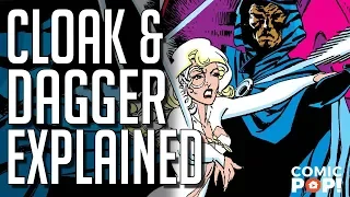 Marvel's Cloak and Dagger Explained