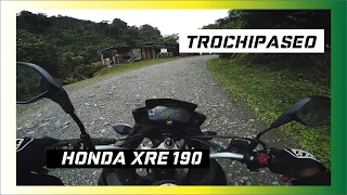 HONDA XRE 190, NOS FUIMOS DE TROCHIPASEO - Marlon Moss