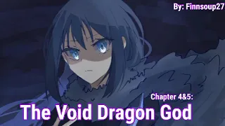 The Void Dragon God || Tensura What if's || By: Finnsoup27 || Chapter 4&5: