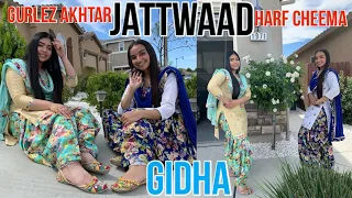 Jattwaad | Harf Cheema | Gurlez Akhtar | Gidha
