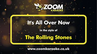 The Rolling Stones - It's All Over Now - Karaoke Version from Zoom Karaoke