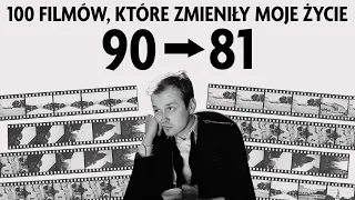 100 filmów, które zmieniły moje życie (90–81)