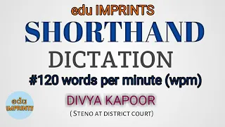 #120 wpm #shorthand dictation #English Steno# 400 words dictation #Divya kapoor