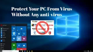 How To Protect Your Windows PC / LAPTOP From Virus Without Anti-Virus Software. 100%