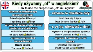 Kiedy używamy OF w angielskim - How to use "of" in English grammar
