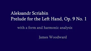 Analysis - A. Scriabin, Prelude for the Left Hand, Op. 9, No. 1