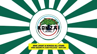 Jens Lissat & Bonzai All Stars ft. Suki Pollock - Open Sesame (Rave Mix)