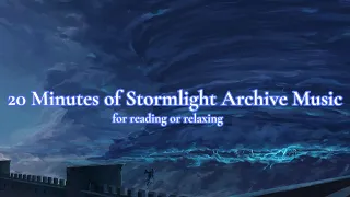 Exactly 20 Minutes of Relaxing Stormlight Archive Music for Reading